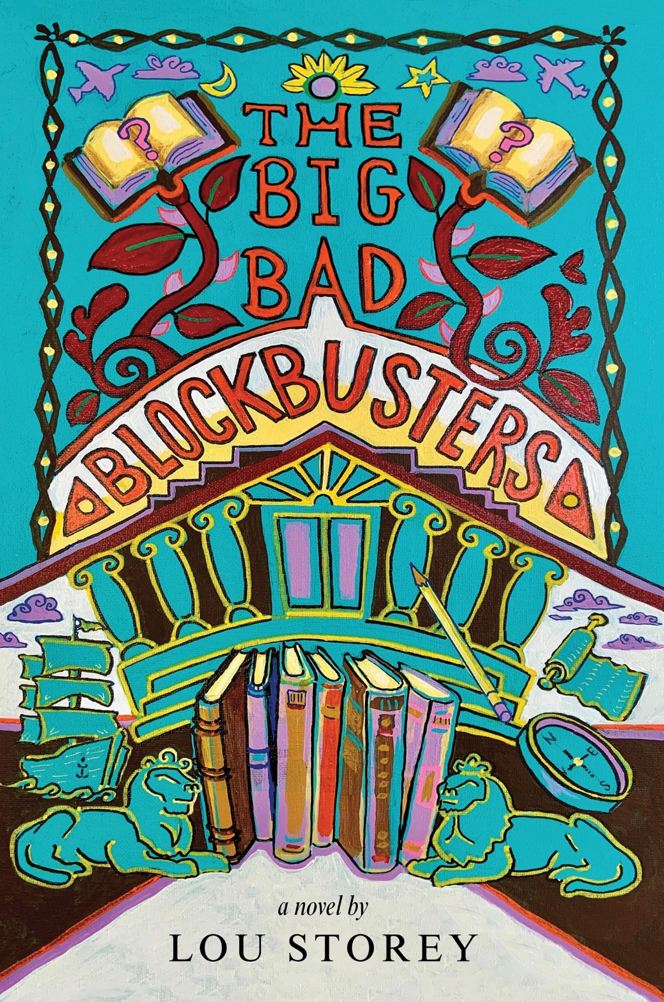 Book cover of The Big Bad Blockbusters by Lou Storey — a vibrant hand-painted illustration of a grand library entrance in teal and gold